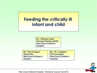 Feeding the critically ill infant and child