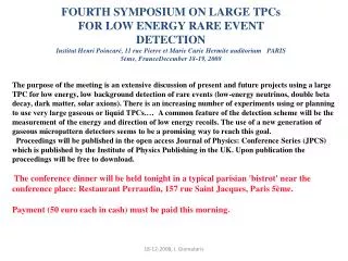 FOURTH SYMPOSIUM ON LARGE TPCs FOR LOW ENERGY RARE EVENT DETECTION