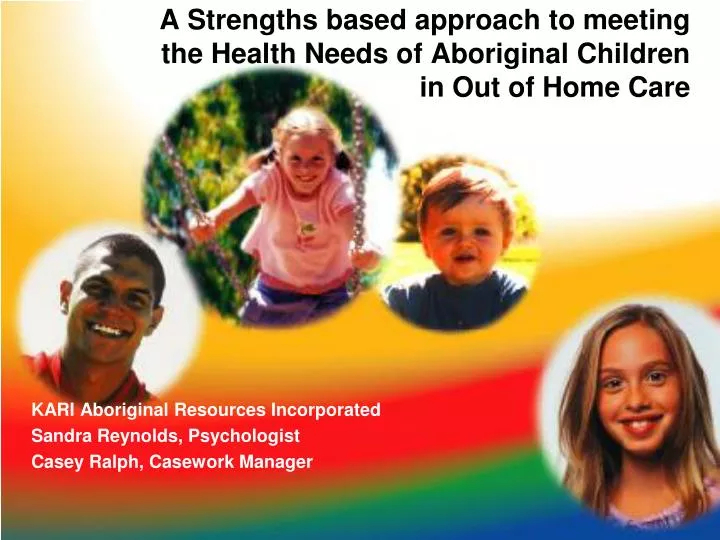 a strengths based approach to meeting the health needs of aboriginal children in out of home care