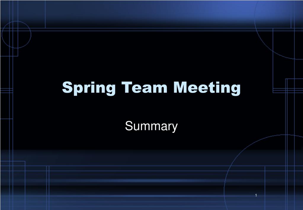 Spring Team Event PPT - Summary of Spring Team Meeting on Organizational Issues and ...