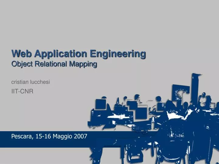 web application engineering object relational mapping cristian lucchesi iit cnr
