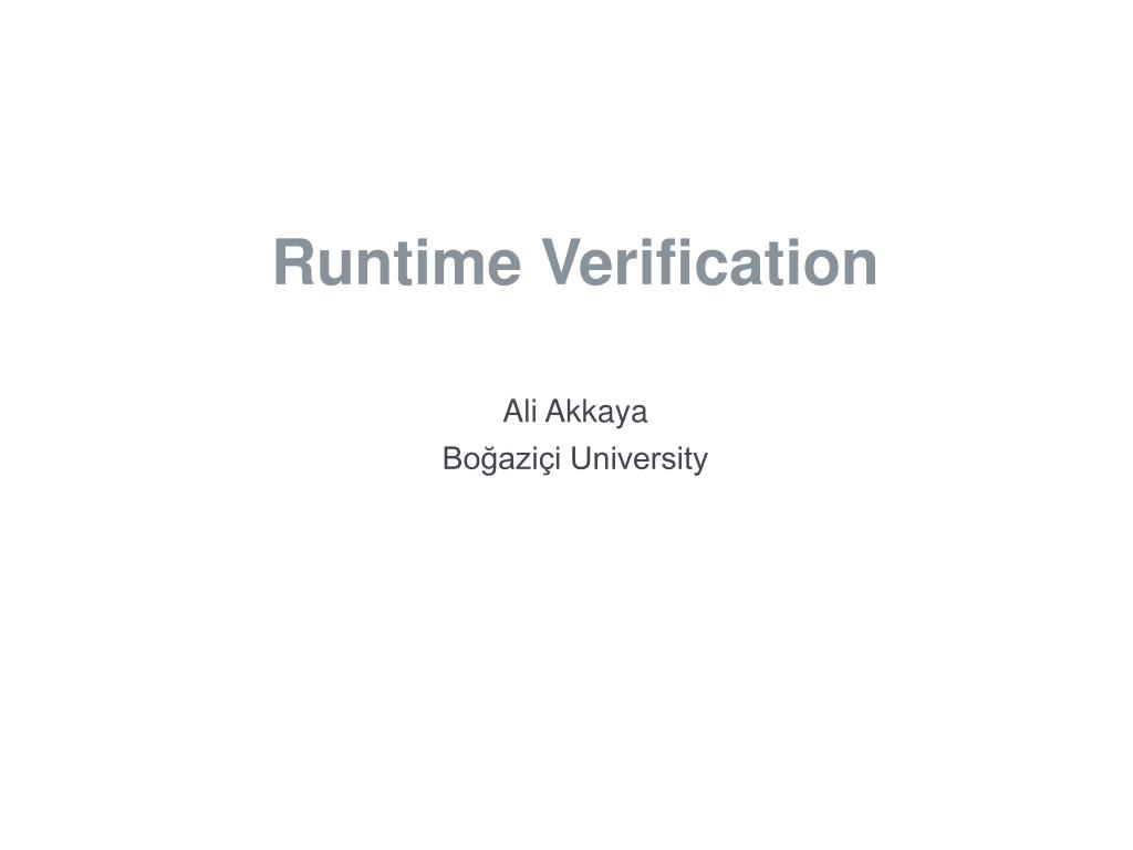 PPT - Runtime Verification PowerPoint Presentation, free download - ID ...