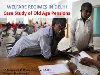 WELFARE REGIMES IN DELHI Case Study of Old Age Pensions