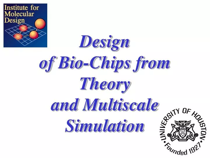 design of bio chips from theory and multiscale simulation