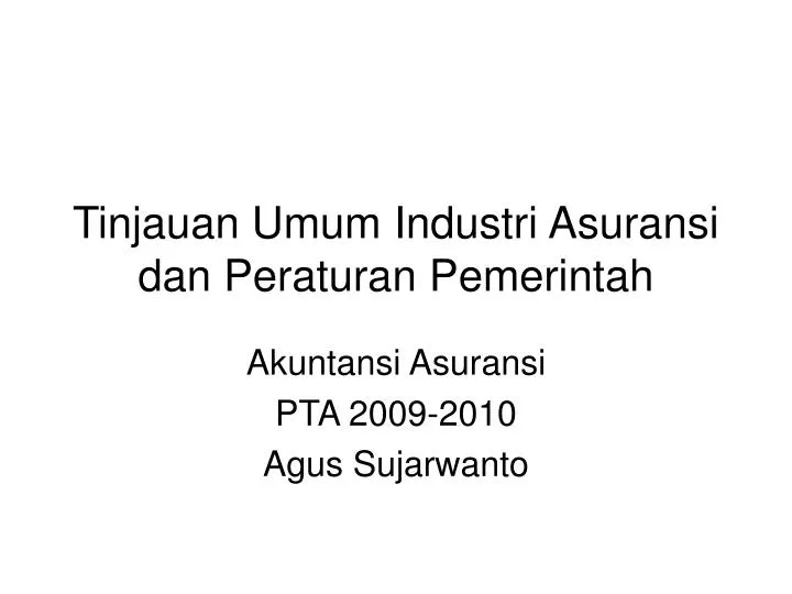 tinjauan umum industri asuransi dan peraturan pemerintah