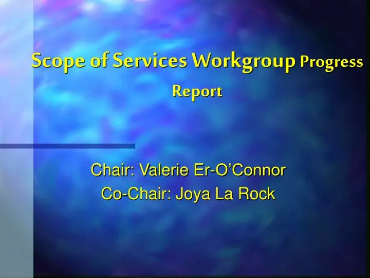 scope of services workgroup progress report
