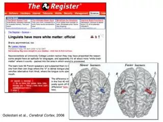 Golestani et al., Cerebral Cortex , 2006