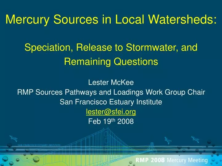 mercury sources in local watersheds speciation release to stormwater and remaining questions