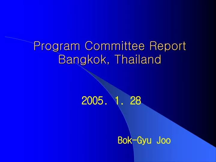 program committee report bangkok thailand