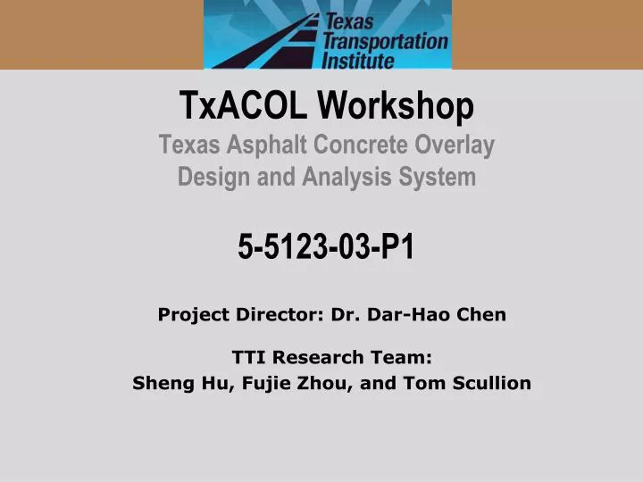 txacol workshop texas asphalt concrete overlay design and analysis system 5 5123 03 p1