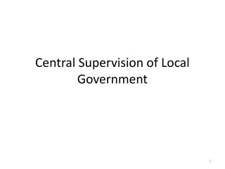 Central Supervision of Local Government