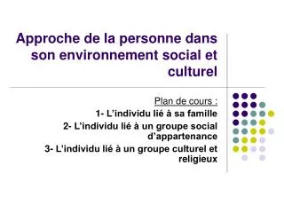 approche de la personne dans son environnement social et culturel