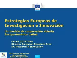 Octavi QUINTANA Director European Research Area DG Research &amp; Innovation