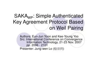 SAKA WP : Simple Authenticated Key Agreement Protocol Based on Weil Pairing