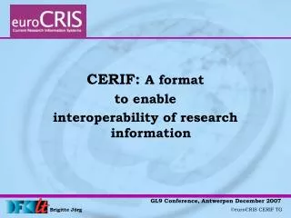 CERIF: A format to enable interoperability of research information