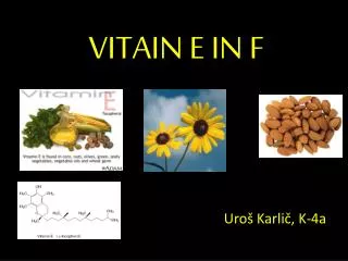 vitain e in f