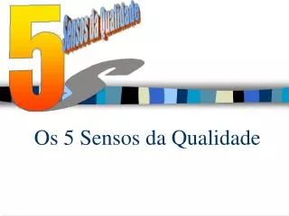 os 5 sensos da qualidade