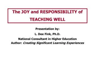 The JOY and RESPONSIBILITY of TEACHING WELL