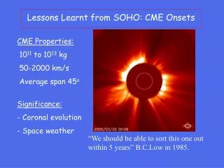 Lessons Learnt from SOHO: CME Onsets