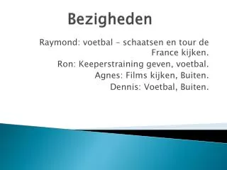 b ezigheden