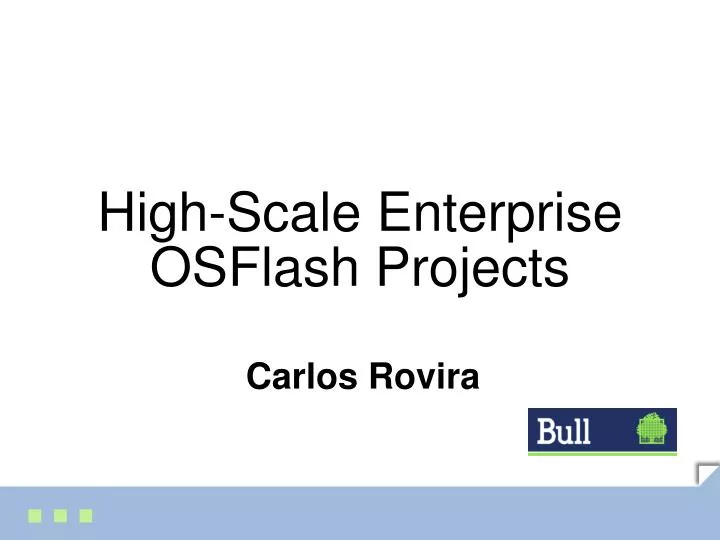 high scale enterprise osflash projects