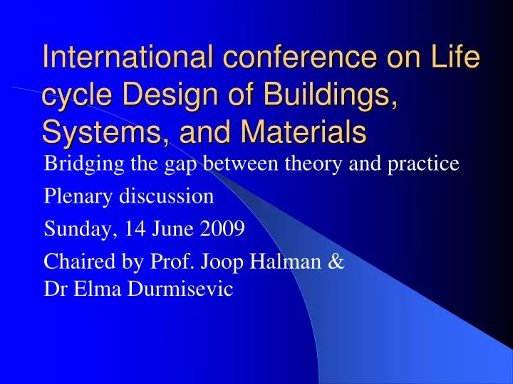 international conference on life cycle design of buildings systems and materials
