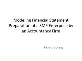 Modeling Financial Statement Preparation of a SME Enterprise by an Accountancy Firm