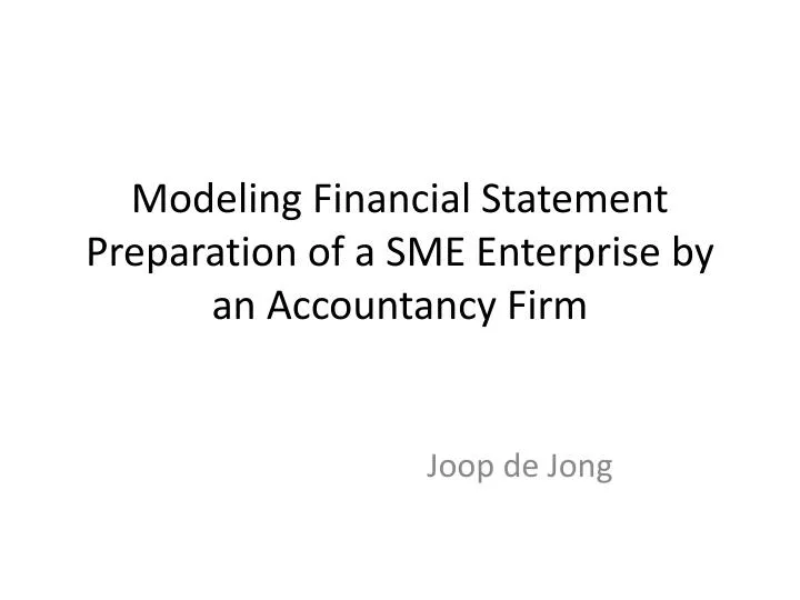 modeling financial statement preparation of a sme enterprise by an accountancy firm