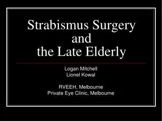 Strabismus Surgery and the Late Elderly