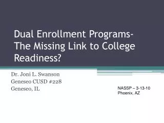 Dual Enrollment Programs- The Missing Link to College Readiness?