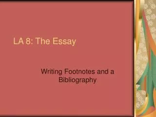 LA 8: The Essay