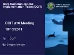 DCIT Meeting 10/13/2011 Summary - slide 1