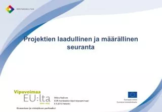 projektien laadullinen ja m r llinen seuranta