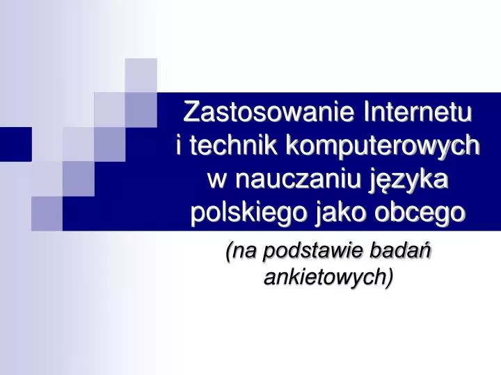 zastosowanie internetu i technik komputerowych w nauczaniu j zyka polskiego jako obcego