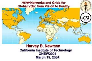 HENP Networks and Grids for Global VOs: from Vision to Reality