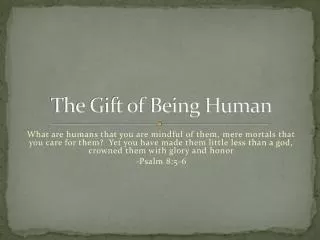 The Gift of Being Human
