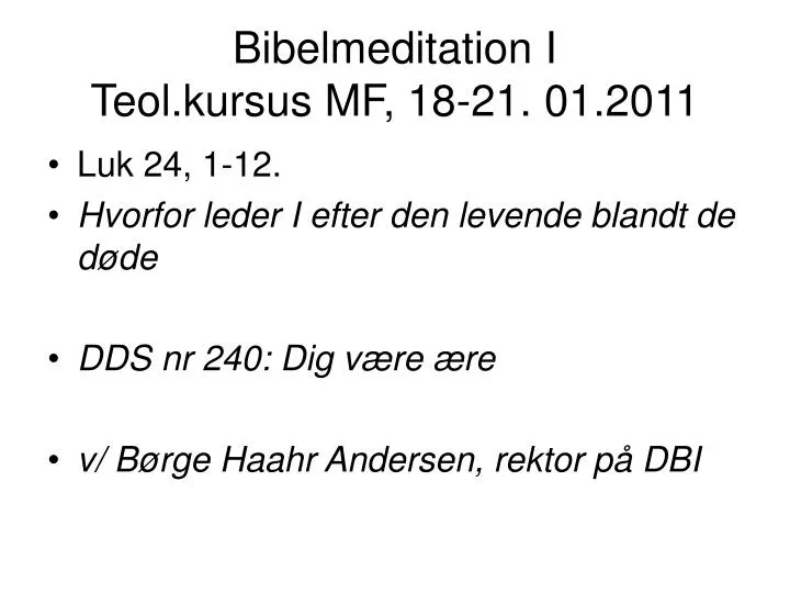 bibelmeditation i teol kursus mf 18 21 01 2011