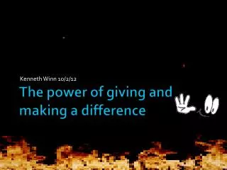 The power of giving and making a difference