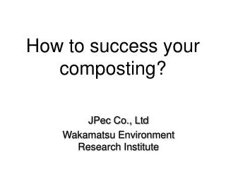 How to success your composting?