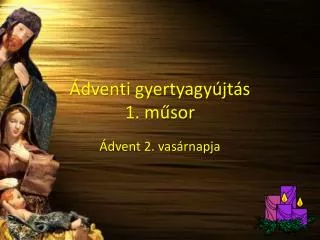 dventi gyertyagy jt s 1 m sor