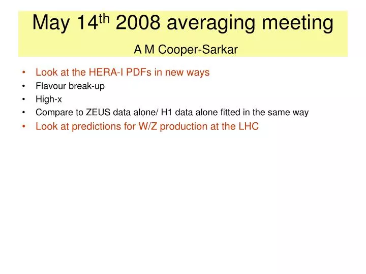 may 14 th 2008 averaging meeting a m cooper sarkar