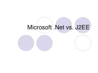 Microsoft .Net vs. J2EE