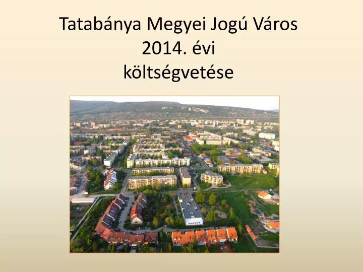 tatab nya megyei jog v ros 2014 vi k lts gvet se