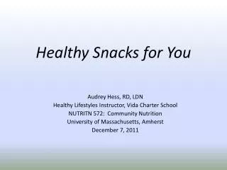Healthy Snacks for You