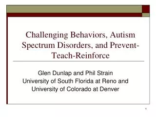 Challenging Behaviors, Autism Spectrum Disorders, and Prevent-Teach-Reinforce