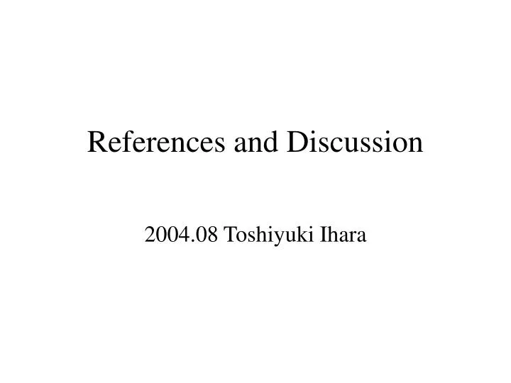 references and discussion