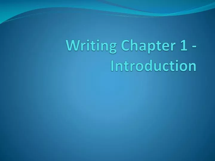 writing chapter 1 introduction