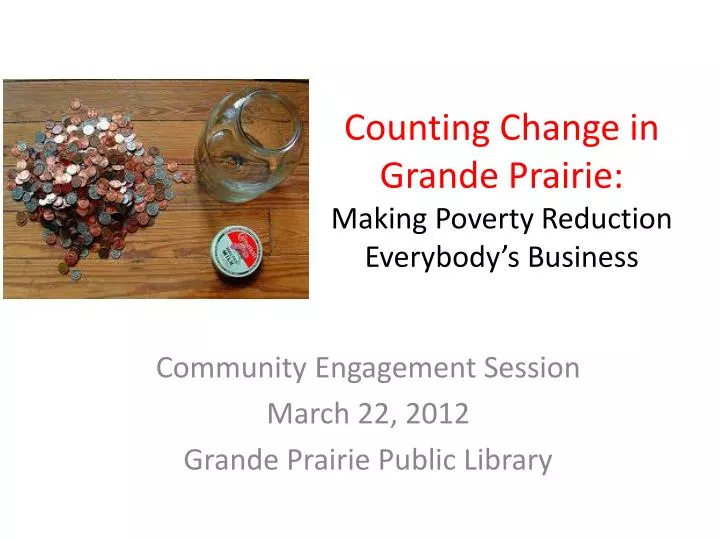 counting change in grande prairie making poverty reduction everybody s business
