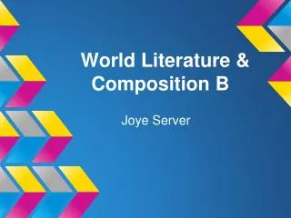 World Literature &amp; Composition B