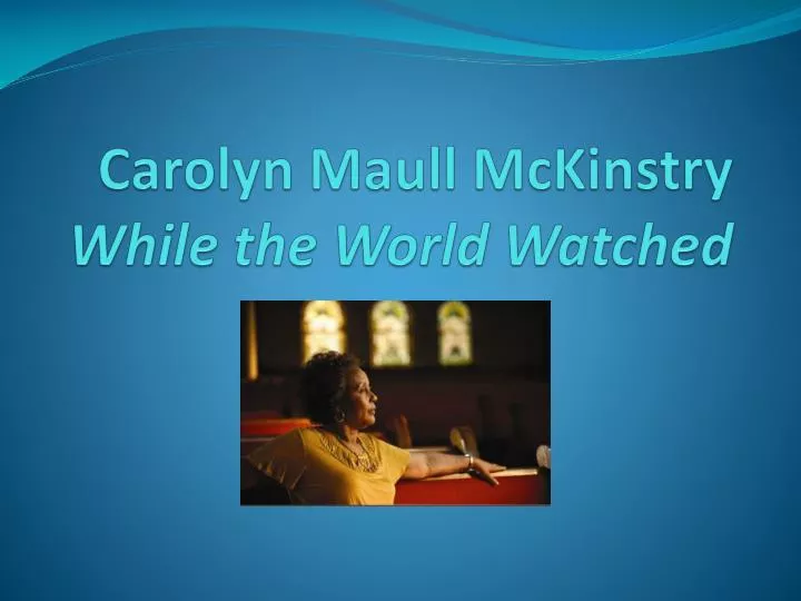 carolyn maull mckinstry while the world watched